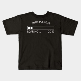 Entrepreneur Loading 20 % Collection Kids T-Shirt